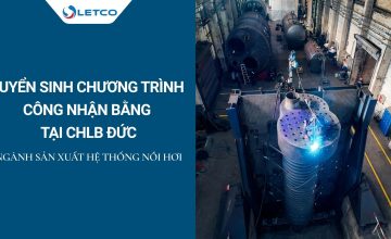 CHƯƠNG TRÌNH CÔNG NHẬN BẰNG ĐỨC: TUYỂN SINH NGÀNH SẢN XUẤT HỆ THỐNG NỒI HƠI