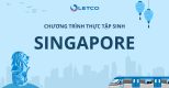 CƠ HỘI VƯỢT TRỘI DÀNH CHO SINH VIÊN VIỆT NAM TRẢI NGHIỆM MÔI TRƯỜNG LÀM VIỆC QUỐC TẾ CHUYÊN NGHIỆP TẠI SINGAPORE 