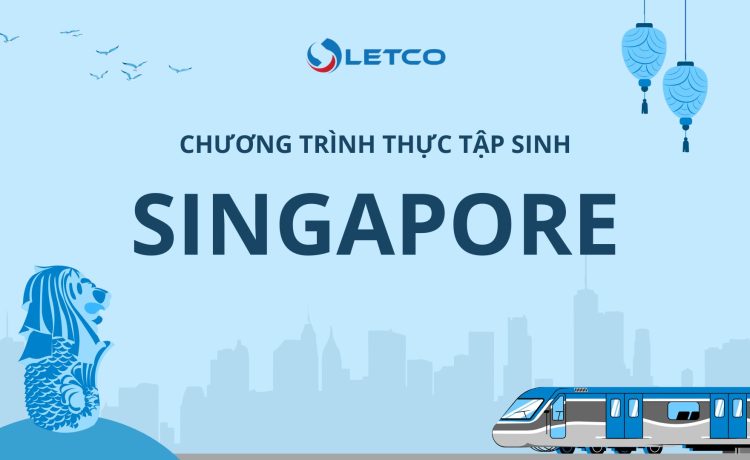 CƠ HỘI VƯỢT TRỘI DÀNH CHO SINH VIÊN VIỆT NAM TRẢI NGHIỆM MÔI TRƯỜNG LÀM VIỆC QUỐC TẾ CHUYÊN NGHIỆP TẠI SINGAPORE 