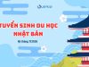 DU HỌC NHẬT BẢN 2026: LỘ TRÌNH RÕ RÀNG, VIỆC LÀM ỔN ĐỊNH, THU NHẬP HẤP DẪN
