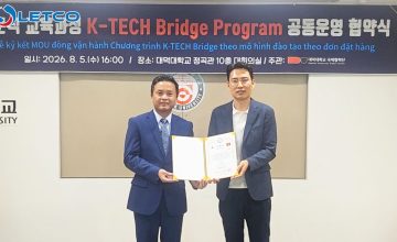 LETCO ký kết hợp tác cùng Đại học Daeduk và doanh nghiệp IBTech triển khai chương trình K-TECH Bridge