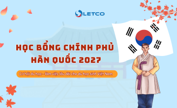 HỌC BỔNG CHÍNH PHỦ HÀN QUỐC 2027: CƠ HỘI DU HỌC – LÀM VIỆC LÂU DÀI CHO DU HỌC SINH VIỆT NAM