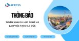 CÔNG TY LETCO THÔNG BÁO TUYỂN SINH DU HỌC NGHỀ VÀ LÀM VIỆC TẠI CHLB ĐỨC