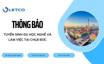 CÔNG TY LETCO THÔNG BÁO TUYỂN SINH DU HỌC NGHỀ VÀ LÀM VIỆC TẠI CHLB ĐỨC