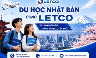DU HỌC NHẬT BẢN CÙNG LETCO – LỘ TRÌNH BÀI BẢN, ĐỒNG HÀNH XUYÊN SUỐT