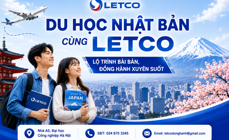 DU HỌC NHẬT BẢN CÙNG LETCO – LỘ TRÌNH BÀI BẢN, ĐỒNG HÀNH XUYÊN SUỐT