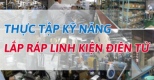 LẮP RÁP LINH KIỆN ĐIỆN TỬ