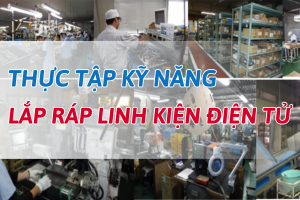 LẮP RÁP LINH KIỆN ĐIỆN TỬ