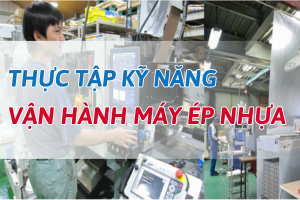 VẬN HÀNH MÁY ÉP NHỰA