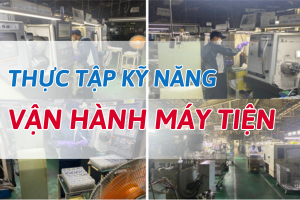 VẬN HÀNH MÁY TIỆN