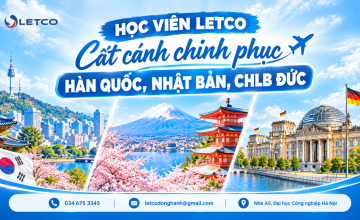 Mùa tựu trường quốc tế tháng 9/2026: Hàng loạt học viên LETCO cất cánh chinh phục Hàn Quốc, Nhật Bản và CHLB Đức