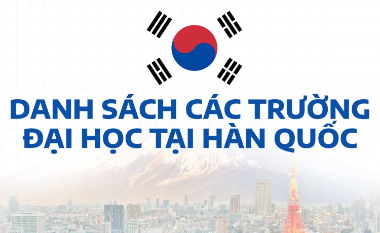 DANH SÁCH CÁC TRƯỜNG ĐẠI HỌC TẠI HÀN QUỐC