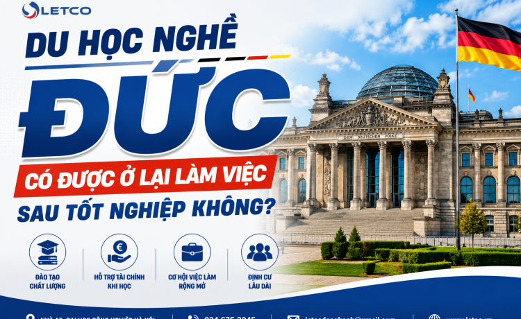 DU HỌC NGHỀ ĐỨC CÓ ĐƯỢC Ở LẠI LÀM VIỆC SAU TỐT NGHIỆP KHÔNG? 
