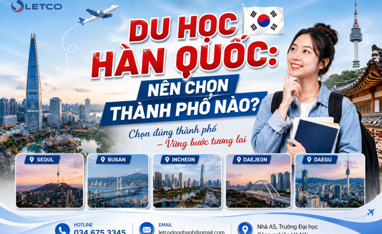 DU HỌC HÀN QUỐC: NÊN CHỌN THÀNH PHỐ NÀO?